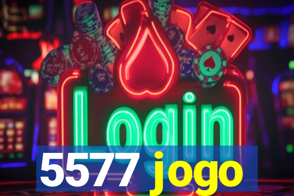 5577 jogo